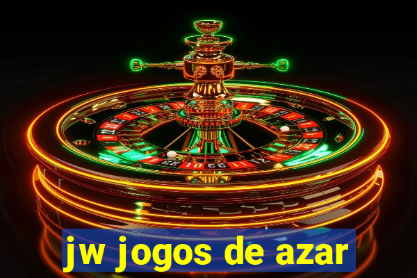 jw jogos de azar