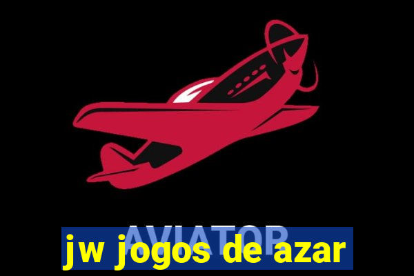 jw jogos de azar