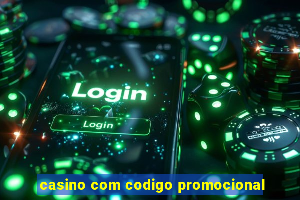 casino com codigo promocional