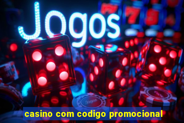 casino com codigo promocional