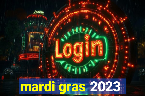 mardi gras 2023