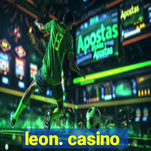 leon. casino