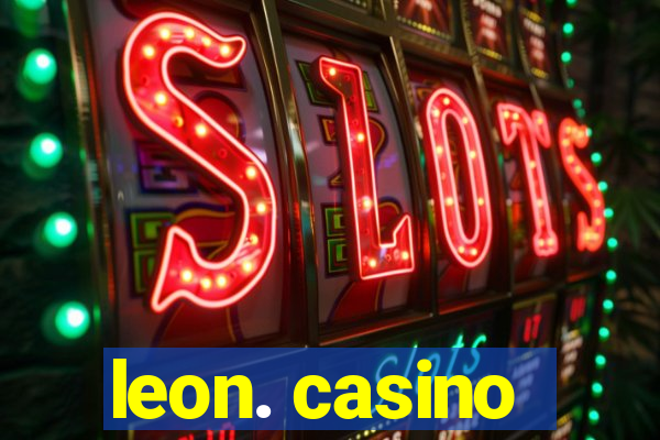 leon. casino