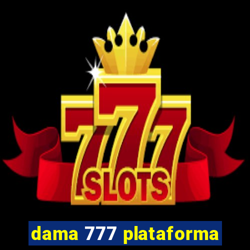 dama 777 plataforma