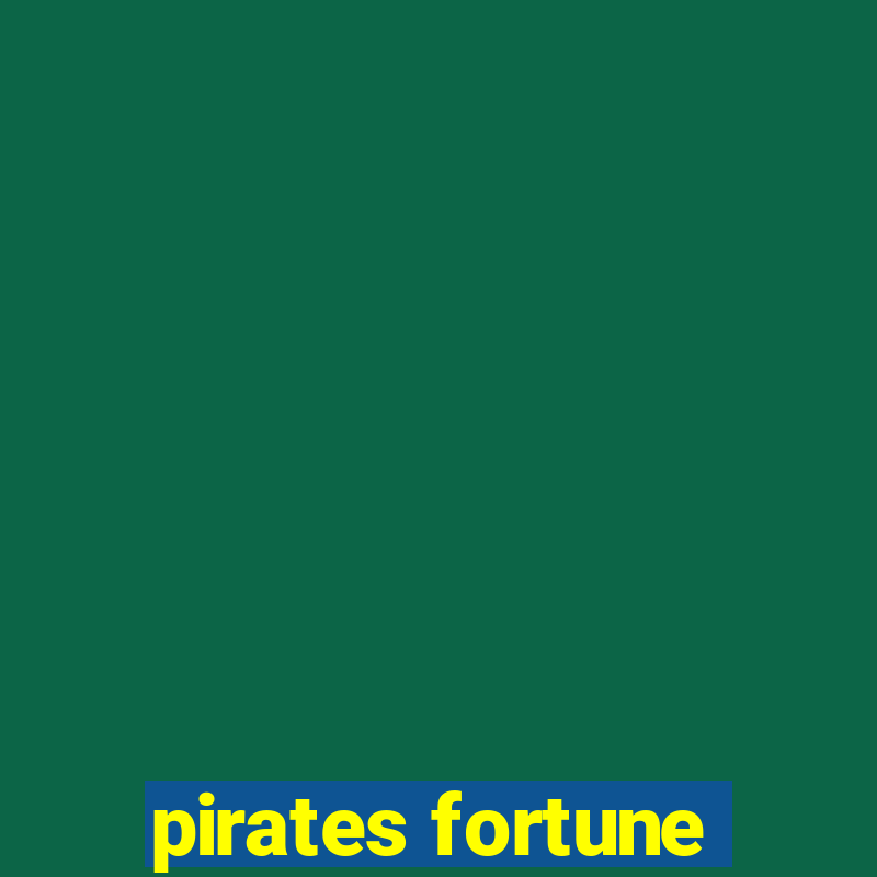 pirates fortune