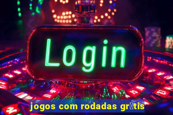 jogos com rodadas gr谩tis