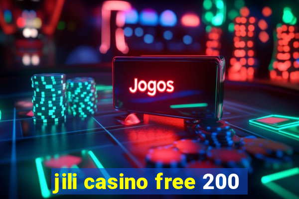 jili casino free 200