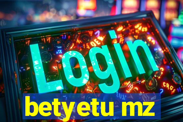 betyetu mz