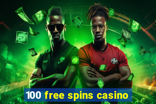 100 free spins casino