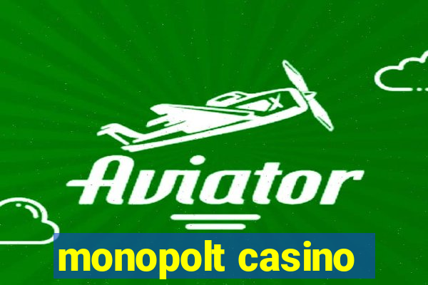 monopolt casino