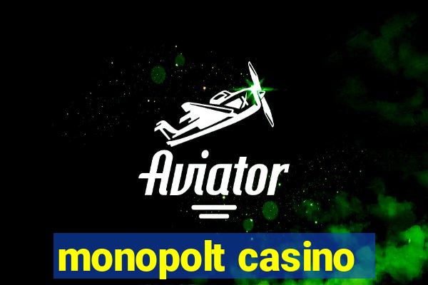 monopolt casino