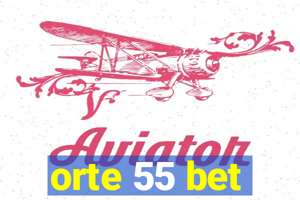 orte 55 bet