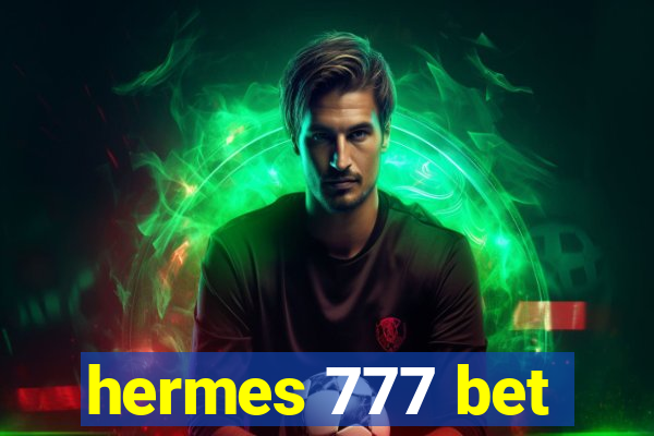 hermes 777 bet