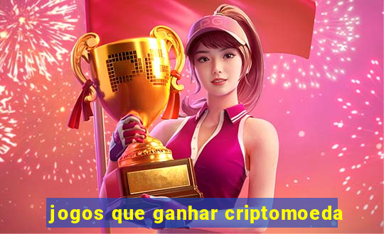 jogos que ganhar criptomoeda