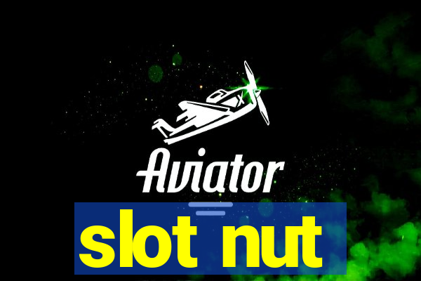 slot nut