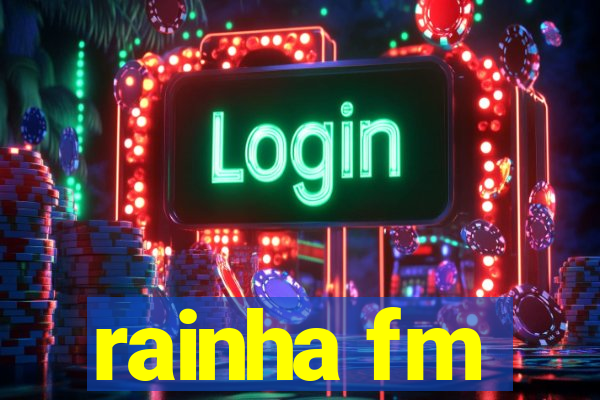 rainha fm