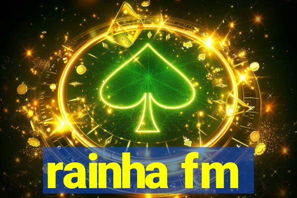 rainha fm