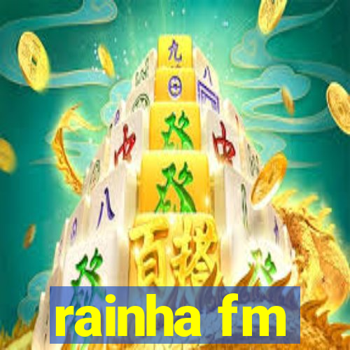 rainha fm