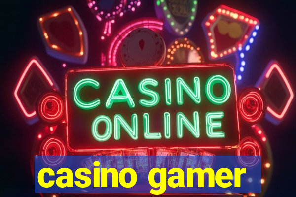 casino gamer