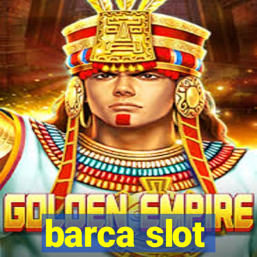 barca slot