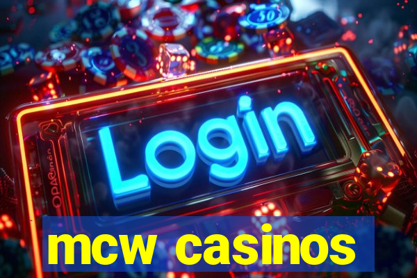 mcw casinos