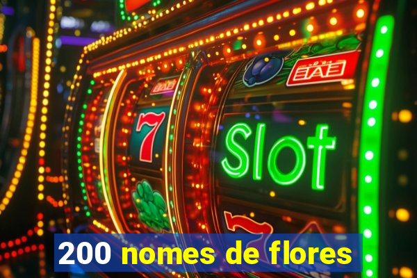 200 nomes de flores