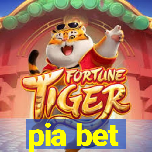 pia bet