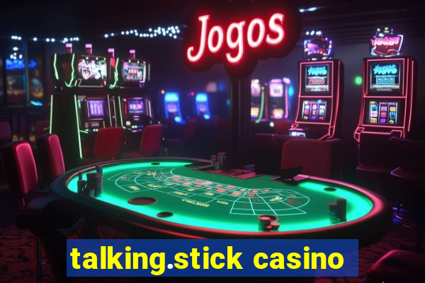 talking.stick casino