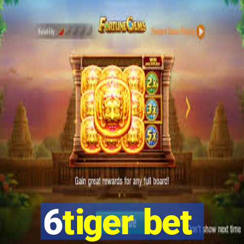 6tiger bet