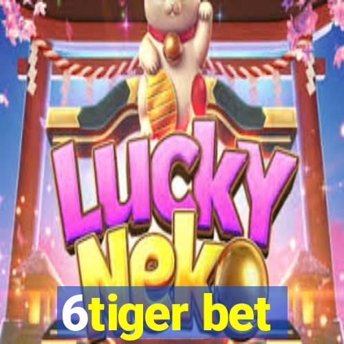 6tiger bet