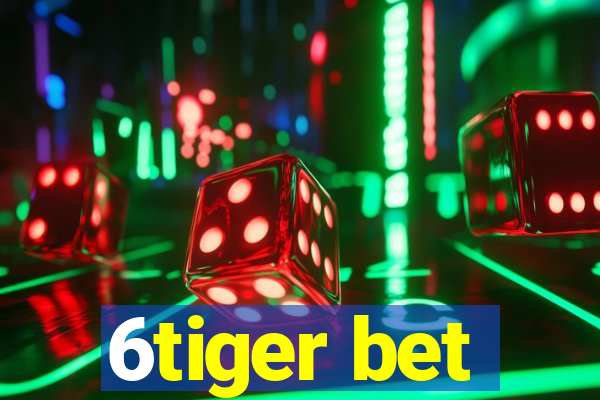 6tiger bet