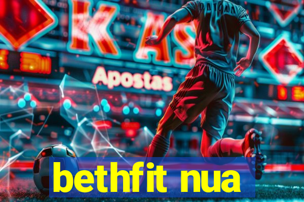 bethfit nua