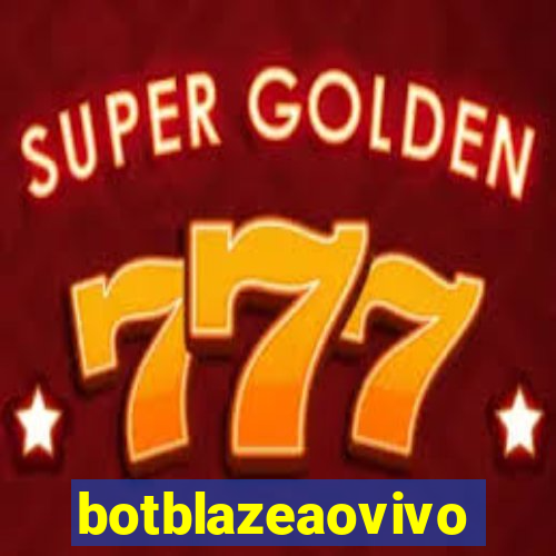 botblazeaovivo