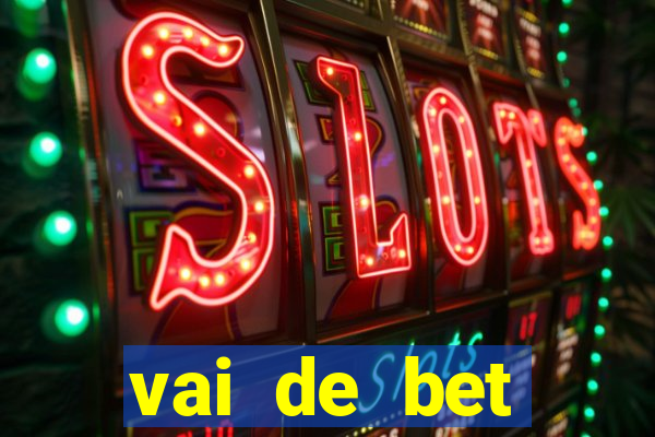 vai de bet horarios pagantes