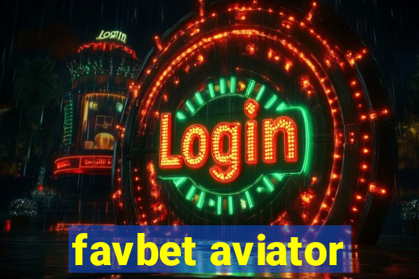 favbet aviator