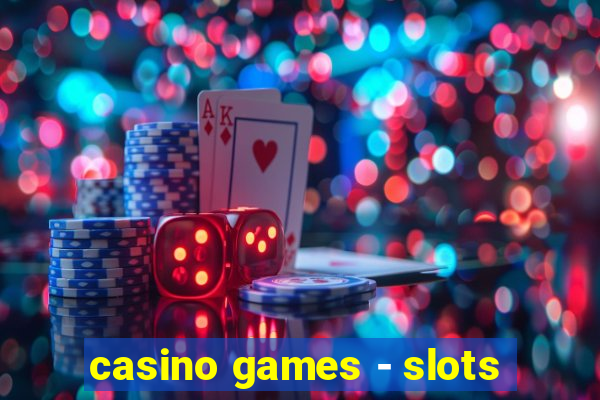 casino games - slots