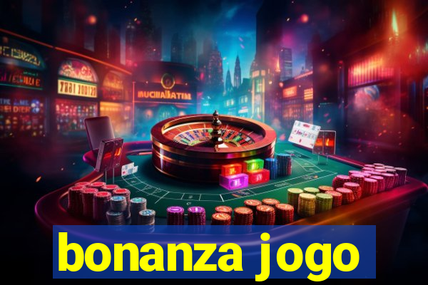 bonanza jogo