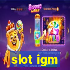 slot igm