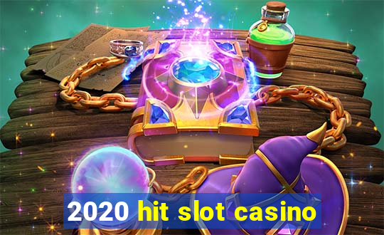 2020 hit slot casino