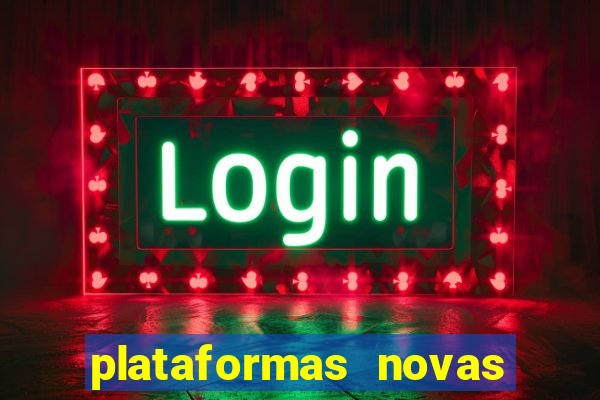 plataformas novas de slots