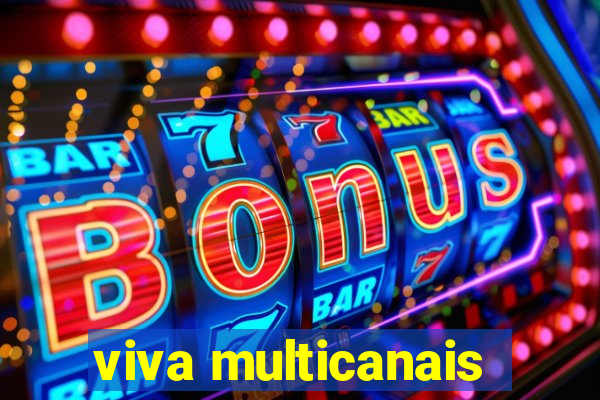 viva multicanais