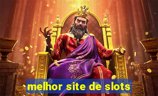 melhor site de slots