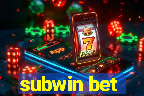 subwin bet