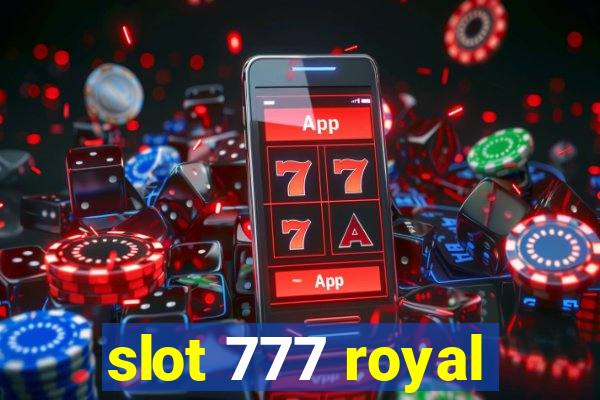 slot 777 royal