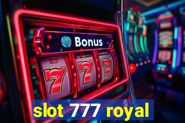 slot 777 royal