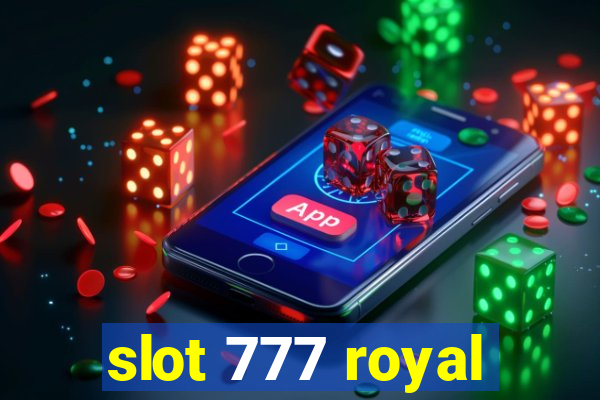 slot 777 royal