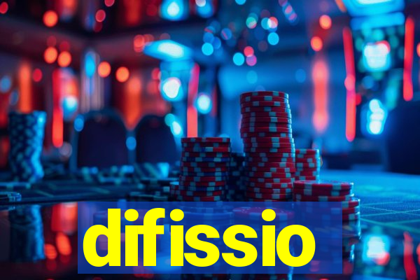 difissio