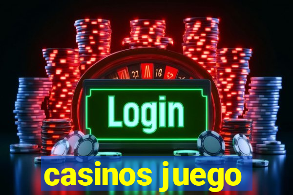 casinos juego