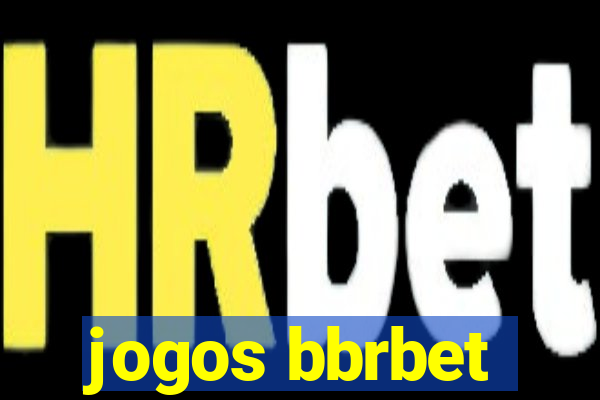 jogos bbrbet