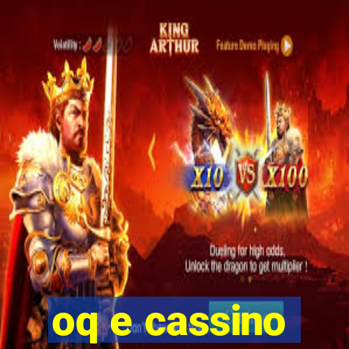 oq e cassino